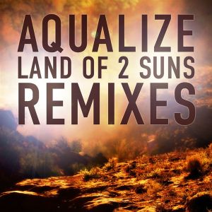 Land Of 2 Suns Remixes (EP)