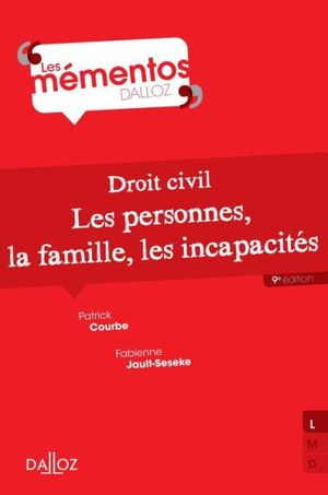 Droit civil.. Les personnes, la famille, les incapacités