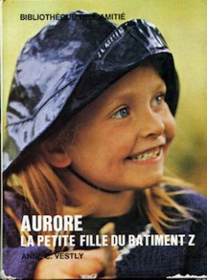 Aurore, la petite fille du bâtiment Z