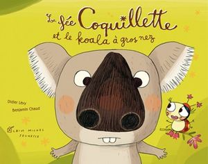 La Fée Coquillette et le Koala à gros nez