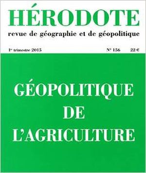 Géopolitique de l’agriculture - Hérodote n°156