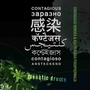 Contagious Remixes & South Indian Paraphernalia