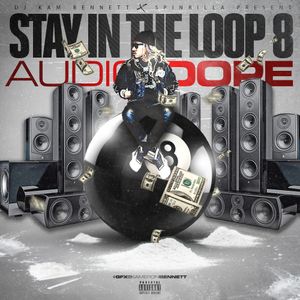 Stay In The Loop 8: Audio Dope