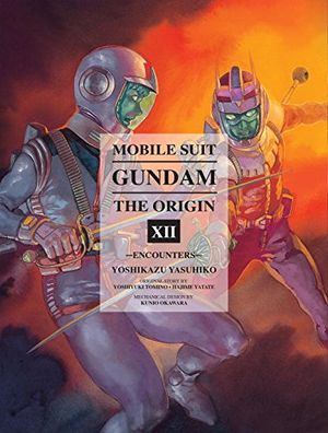 Encounters - Mobile Suit Gundam: The ORIGIN, Volume 12