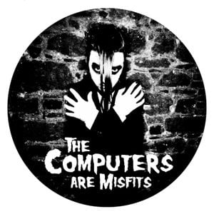 The Computers Are Misfits