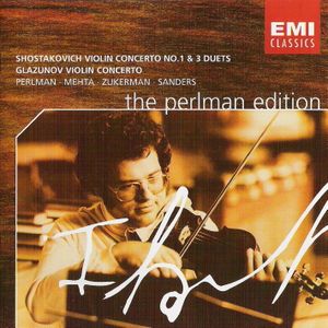 The Perlman Edition: Shostakovich: Violin Concerto no. 1 / 3 Duets / Glazunov: Violin Concerto