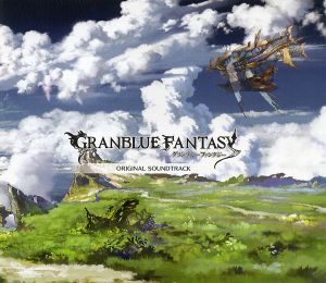 GRANBLUE FANTASY ORIGINAL SOUNDTRACK (OST)