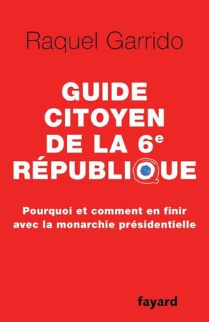 Guide citoyen de la 6e République