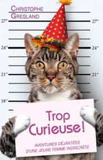 Couverture Trop curieuse ! Couverture Trop curieuse !
