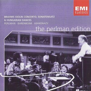 The Perlman Edition: Violin Concerto / Sonatensatz / Hungarian Dances