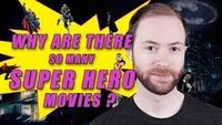 Why Are There So Many Super Hero Movies?