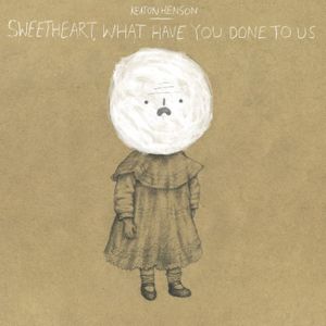 Sweetheart, What Have You Done To Us (EP)