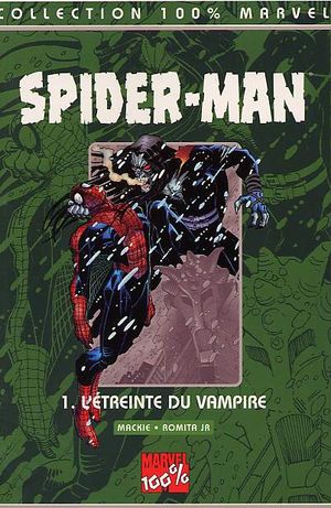 L'Étreinte du vampire - Spider-Man (100% Marvel), tome 1