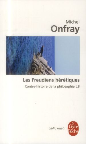 Les Freudiens hérétiques - Contre-histoire de la philosophie, tome 8