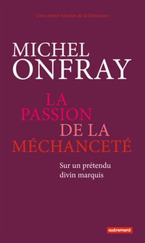 La Passion de la méchanceté