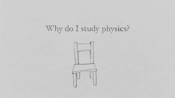 Why Do I Study Physics?
