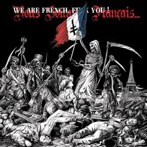 We Are French, Fuck You