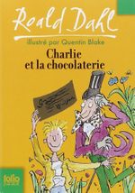 Couverture Charlie et la Chocolaterie Couverture Charlie et la Chocolaterie