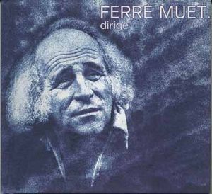 Ferré muet… dirige