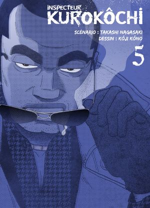 Inspecteur Kurokôchi, tome 5