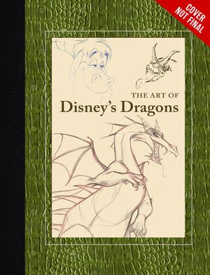 The Art of Disney’s Dragons