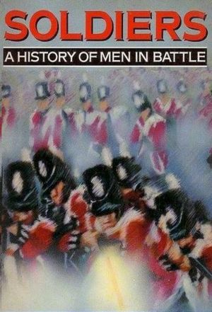 Soldiers, A History of men in Battle