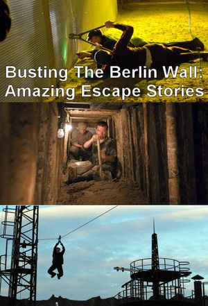 Busting the Berlin Wall: Amazing Escape Stories