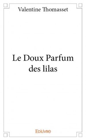 Le Doux Parfum des lilas