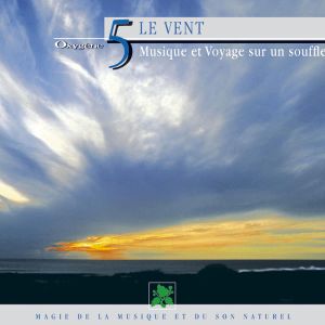 Oxygène 15 : Le Vent (Musique et voyage sur un souffle)