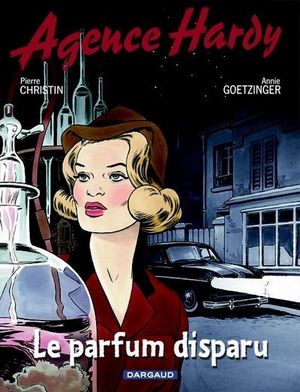 Le parfum disparu - Agence Hardy, tome 1