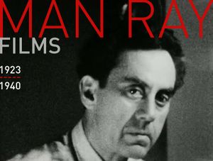 Man Ray Short Films (1923-1940)