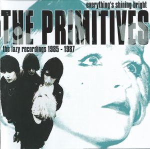 Everything’s Shining Bright: The Lazy Recordings 1985–1987