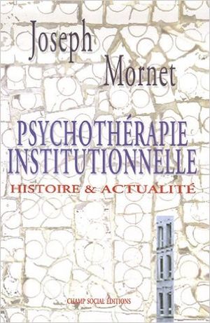 Histoire de la psychothérapie institutionnelle