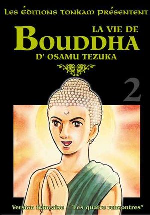 Les Quatre Rencontres - La Vie de Bouddha, tome 2