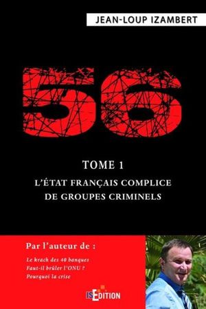 56 - Tome 1 : L'État français complice de groupes criminels