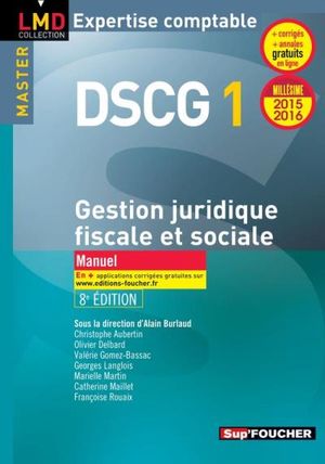 DSCG 1 Gestion juridique fiscale, fiscale et sociale manuel 8e édition Millésime 2015-2016