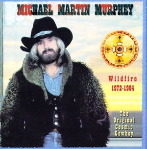 Wildfire 1972–1984: The Original Cosmic Cowboy