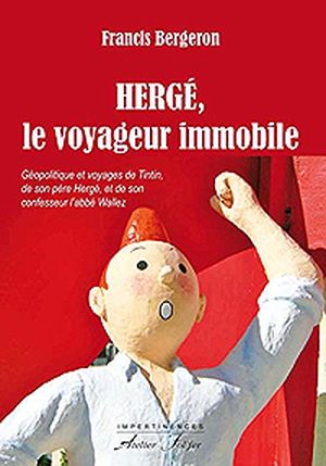 Hergé, le voyageur immobile