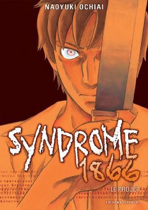 Syndrome 1866, tome 1