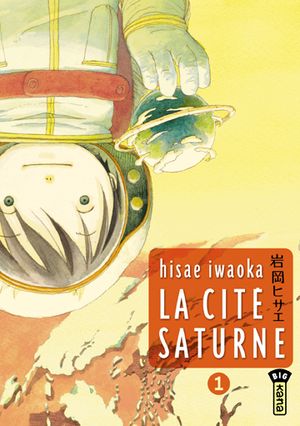 La Cité Saturne, tome 1