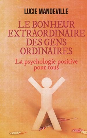 Le bonheur extraordinaire des gens ordinaires