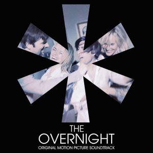 The Overnight: Original Motion Picture Soundtrack (OST)