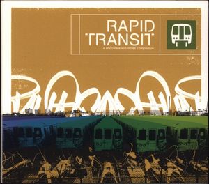 Rapid Transit: A Chocolate Industries Compilation