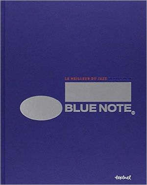 Blue note : Le meilleur du jazz depuis 1939