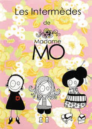 Les intermèdes de madame Mo