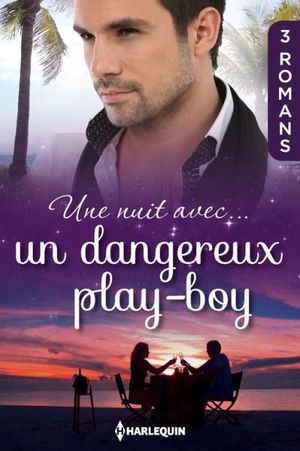 Une nuit avec... un dangereux play-boy