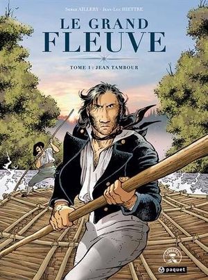 Jean Tambour - Le Grand Fleuve, Tome 1