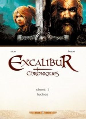 Chant 3: Luchar - Excalibur Chroniques, tome 3