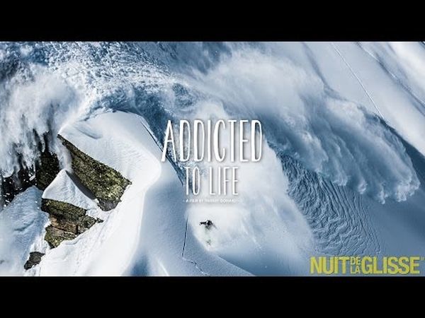 La Nuit de la glisse : Addicted to Life