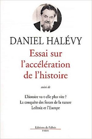 Essai sur l'accélération de l'histoire